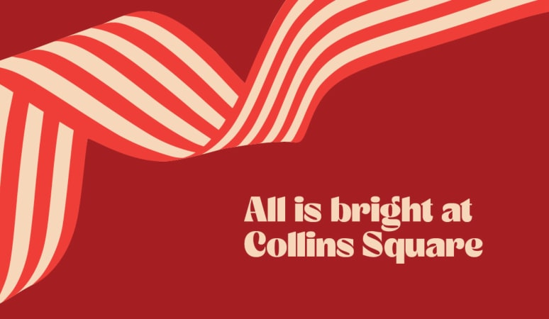 All is bright at Collins Square.